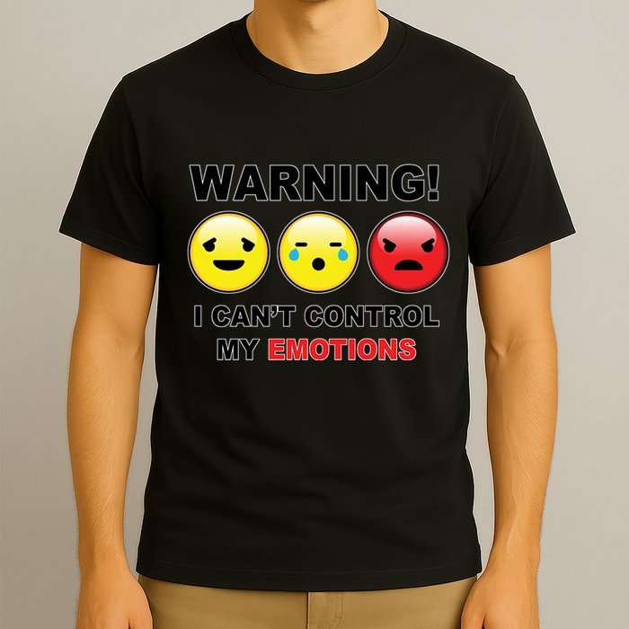 Warning Can't Control Emotions Emoji Face T-Shirt