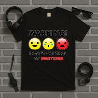 Warning Can't Control Emotions Emoji Face T-Shirt