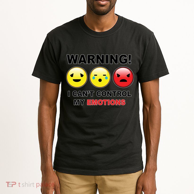 Warning Can't Control Emotions Emoji Face Tall T-Shirt