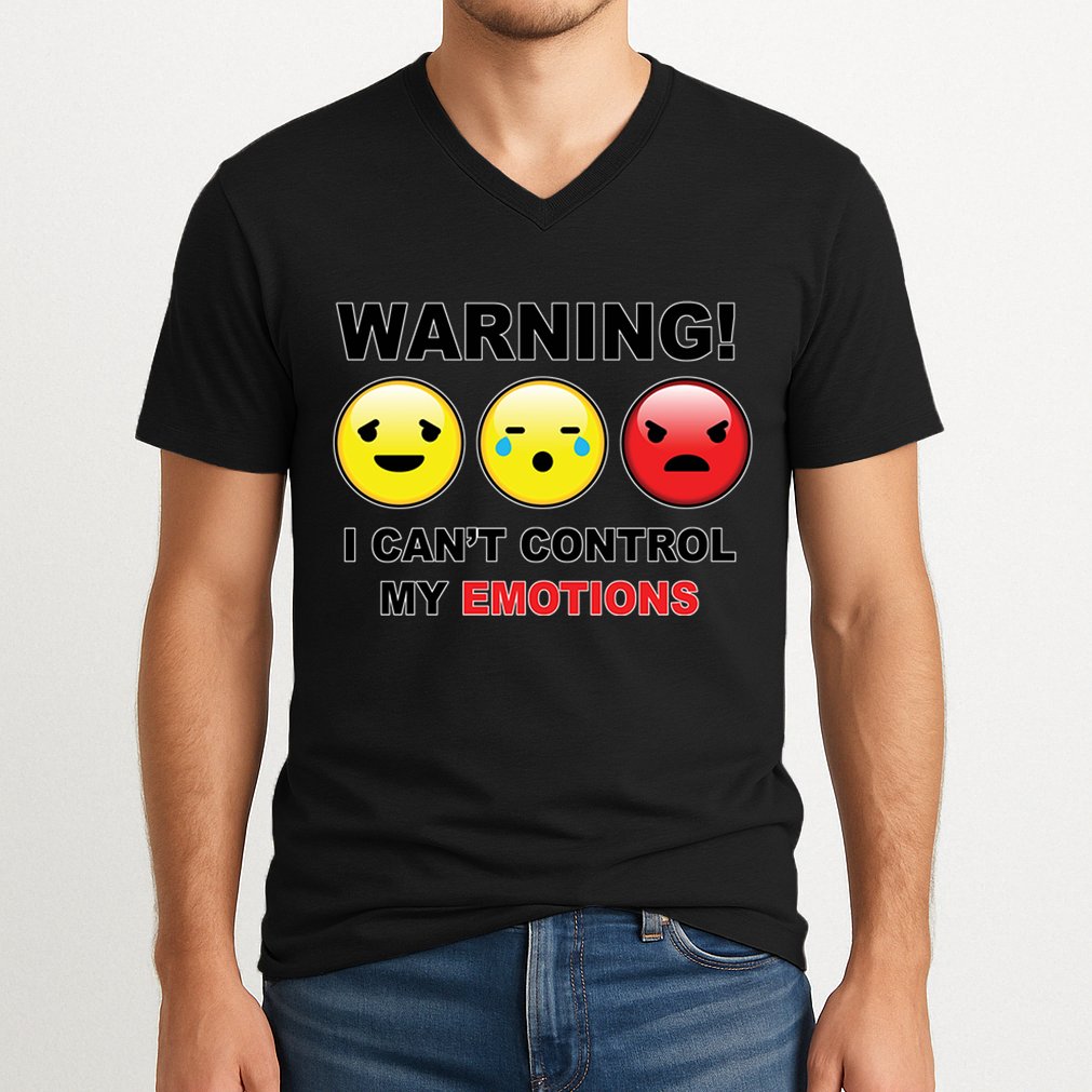 Warning Can't Control Emotions Emoji Face V-Neck T-Shirt