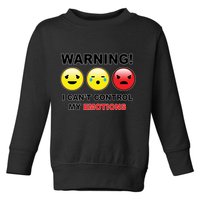 Warning Can't Control Emotions Emoji Face Toddler Sweatshirt