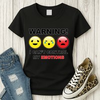 Warning Can't Control Emotions Emoji Face Womens T-Shirt