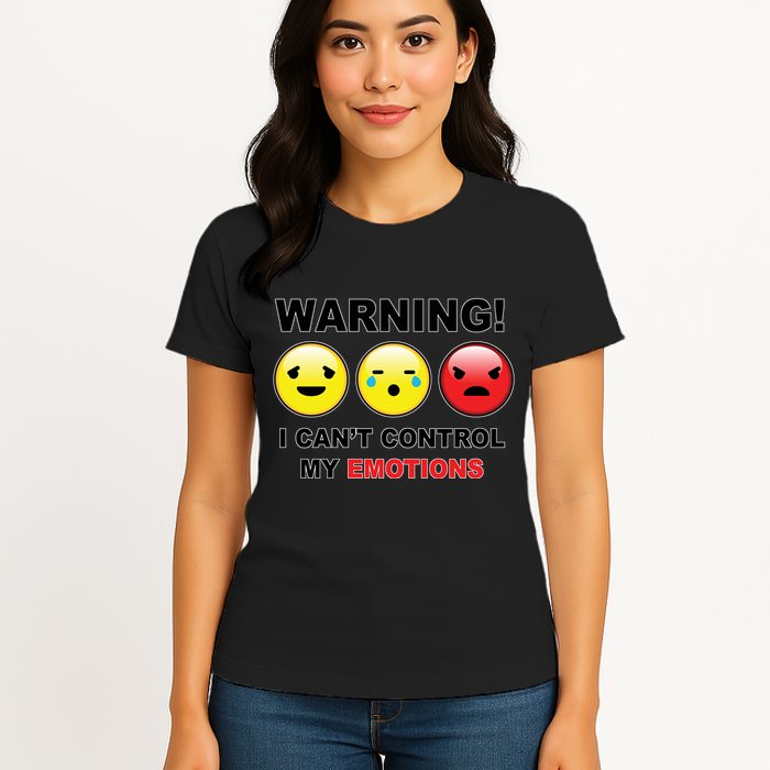 Warning Can't Control Emotions Emoji Face Womens T-Shirt