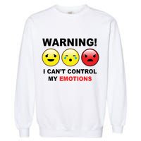 Warning Can't Control Emotions Emoji Face Garment-Dyed Sweatshirt
