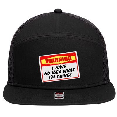 Warning I Have No Idea What I'm Doing Tag Sticker 7 Panel Mesh Trucker Snapback Hat