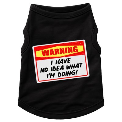 Warning I Have No Idea What I'm Doing Tag Sticker Doggie Tank