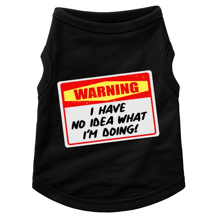 Warning I Have No Idea What I'm Doing Tag Sticker Doggie Tank