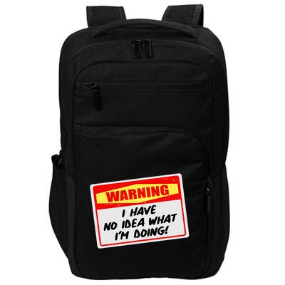 Warning I Have No Idea What I'm Doing Tag Sticker Impact Tech Backpack