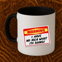 Warning I Have No Idea What I'm Doing Tag Sticker Mug