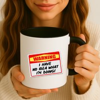 Warning I Have No Idea What I'm Doing Tag Sticker Mug