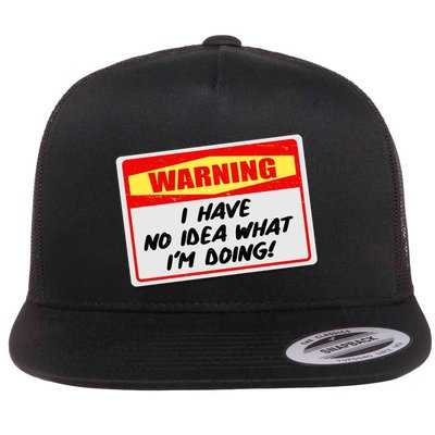 Warning I Have No Idea What I'm Doing Tag Sticker Flatbill Hat