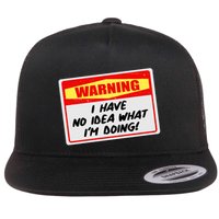 Warning I Have No Idea What I'm Doing Tag Sticker Flat Bill Trucker Hat