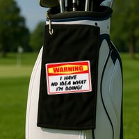 Warning I Have No Idea What I'm Doing Tag Sticker Golf Towel