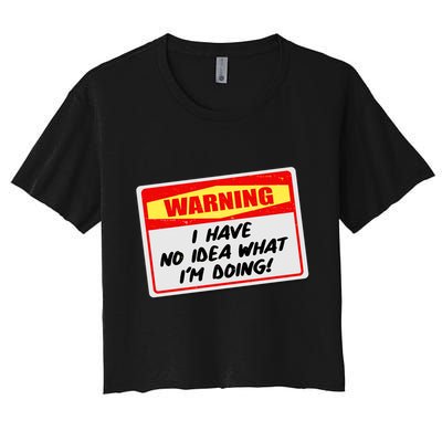 Warning I Have No Idea What I'm Doing Tag Sticker Crop Top