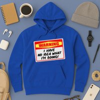 Warning I Have No Idea What I'm Doing Tag Sticker Hoodie