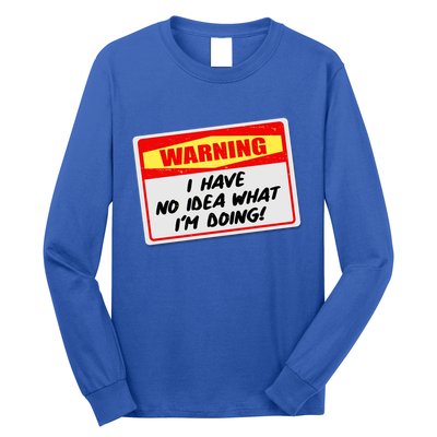 Warning I Have No Idea What I'm Doing Tag Sticker Long Sleeve Shirt