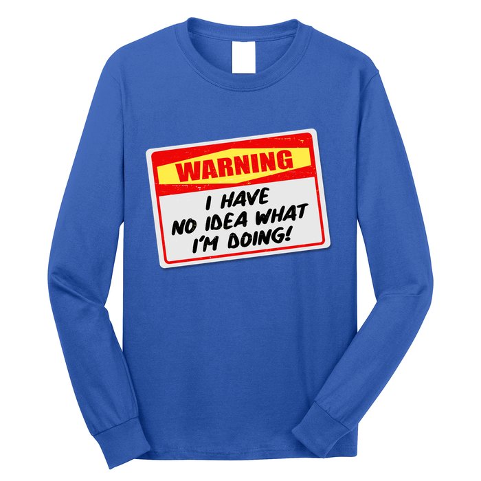 Warning I Have No Idea What I'm Doing Tag Sticker Long Sleeve Shirt