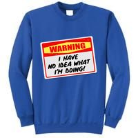 Warning I Have No Idea What I'm Doing Tag Sticker Sweatshirt