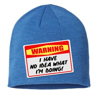 Warning I Have No Idea What I'm Doing Tag Sticker Sustainable Beanie