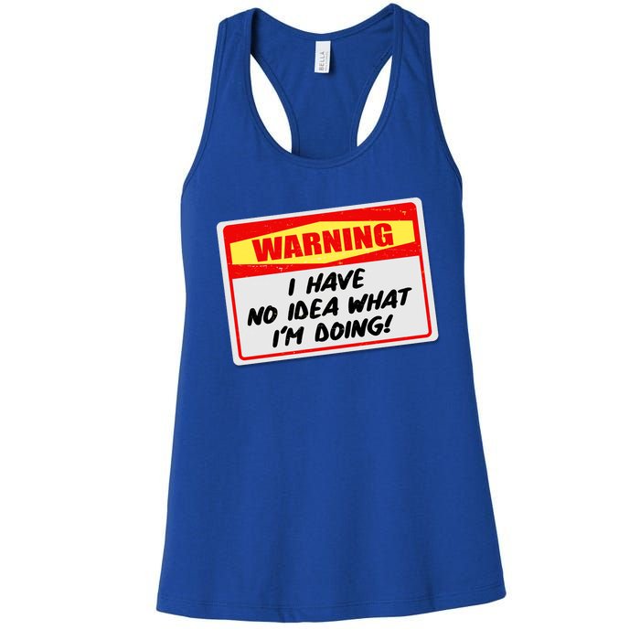 Warning I Have No Idea What I'm Doing Tag Sticker Women's Racerback Tank