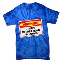 Warning I Have No Idea What I'm Doing Tag Sticker Tie-Dye T-Shirt