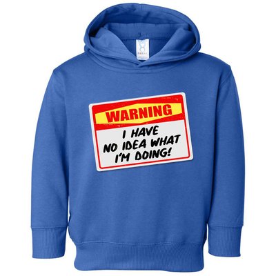 Warning I Have No Idea What I'm Doing Tag Sticker Toddler Hoodie