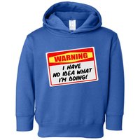 Warning I Have No Idea What I'm Doing Tag Sticker Toddler Hoodie