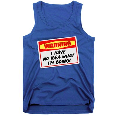 Warning I Have No Idea What I'm Doing Tag Sticker Tank Top