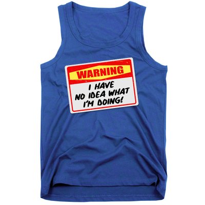 Warning I Have No Idea What I'm Doing Tag Sticker Tank Top