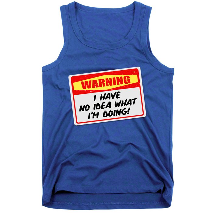 Warning I Have No Idea What I'm Doing Tag Sticker Tank Top