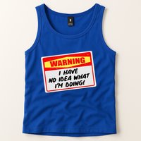 Warning I Have No Idea What I'm Doing Tag Sticker Tank Top