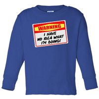 Warning I Have No Idea What I'm Doing Tag Sticker Toddler Long Sleeve Shirt