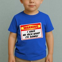 Warning I Have No Idea What I'm Doing Tag Sticker Toddler T-Shirt