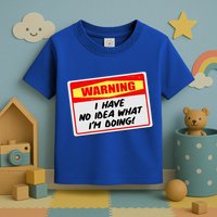 Warning I Have No Idea What I'm Doing Tag Sticker Toddler T-Shirt