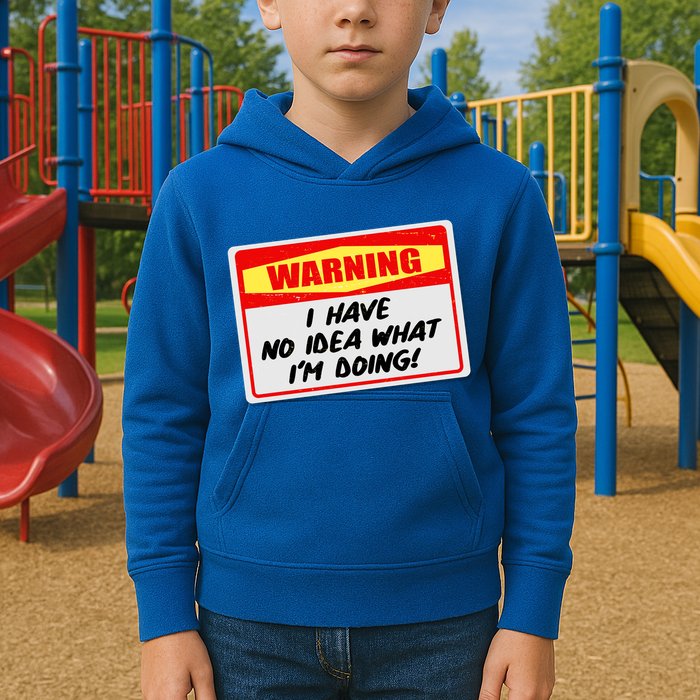 Warning I Have No Idea What I'm Doing Tag Sticker Kids Hoodie