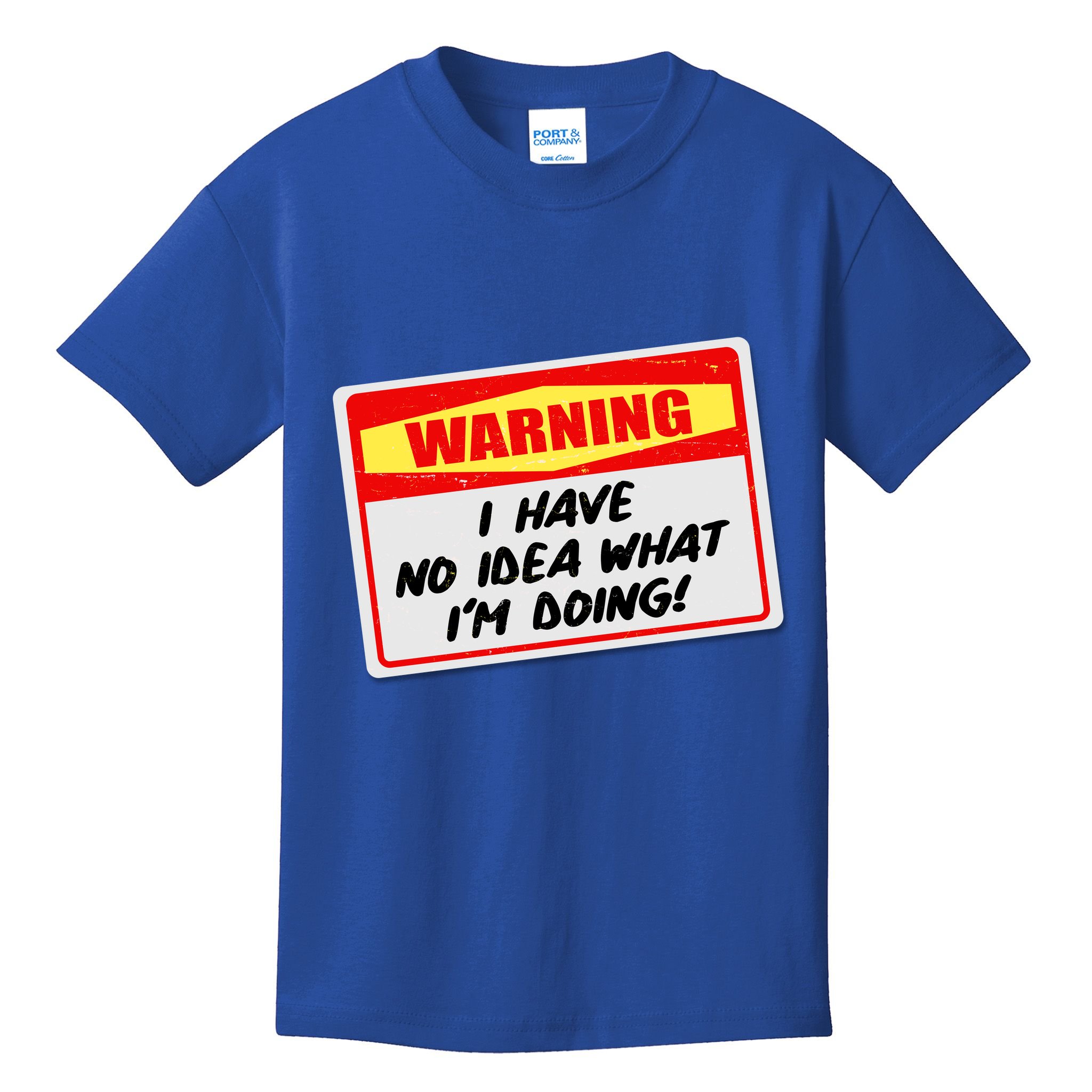 Warning I Have No Idea What I'm Doing Tag Sticker Kids T-Shirt