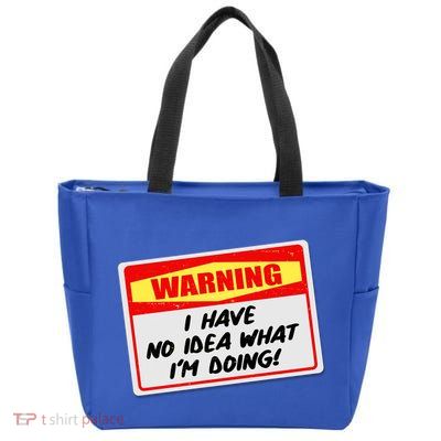 Warning I Have No Idea What I'm Doing Tag Sticker Zip Tote Bag