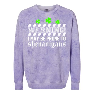 Warning I May be Prone to Shenanigans Colorblast Crewneck Sweatshirt