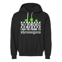 Warning I May be Prone to Shenanigans Garment-Dyed Fleece Hoodie
