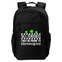 Warning I May be Prone to Shenanigans Backpack