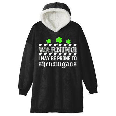 Warning I May be Prone to Shenanigans Hooded Wearable Blanket