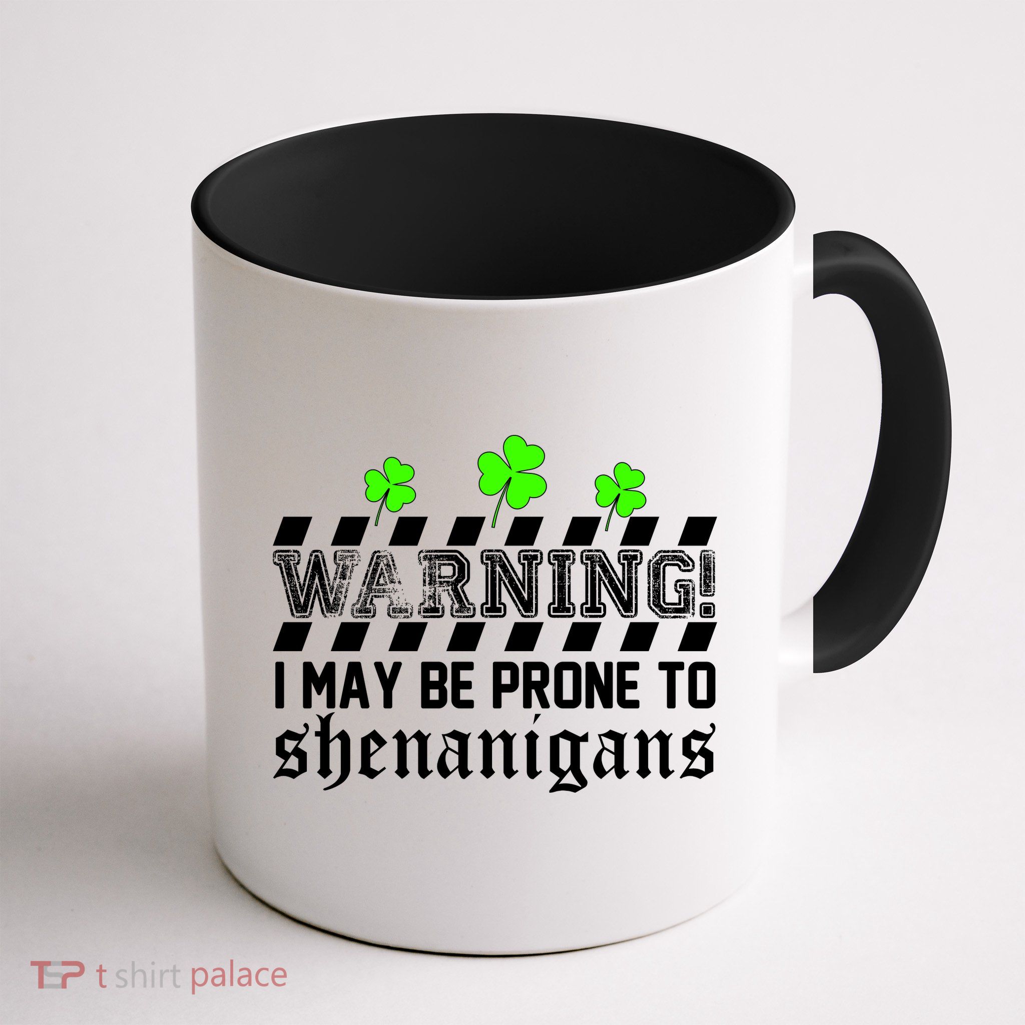 Warning I May be Prone to Shenanigans Mug