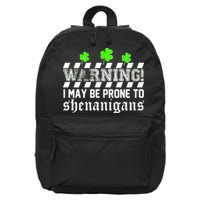 Warning I May be Prone to Shenanigans 16 in Basic Backpack