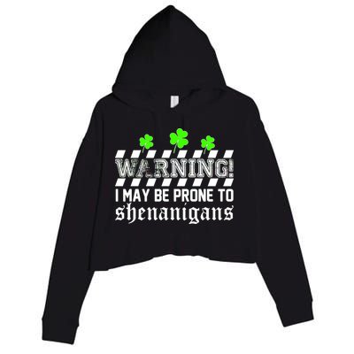 Warning I May be Prone to Shenanigans Crop Fleece Hoodie