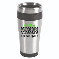 Warning I May be Prone to Shenanigans 16oz Travel Tumbler