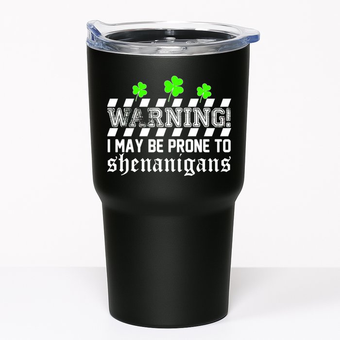Warning I May be Prone to Shenanigans Tumbler
