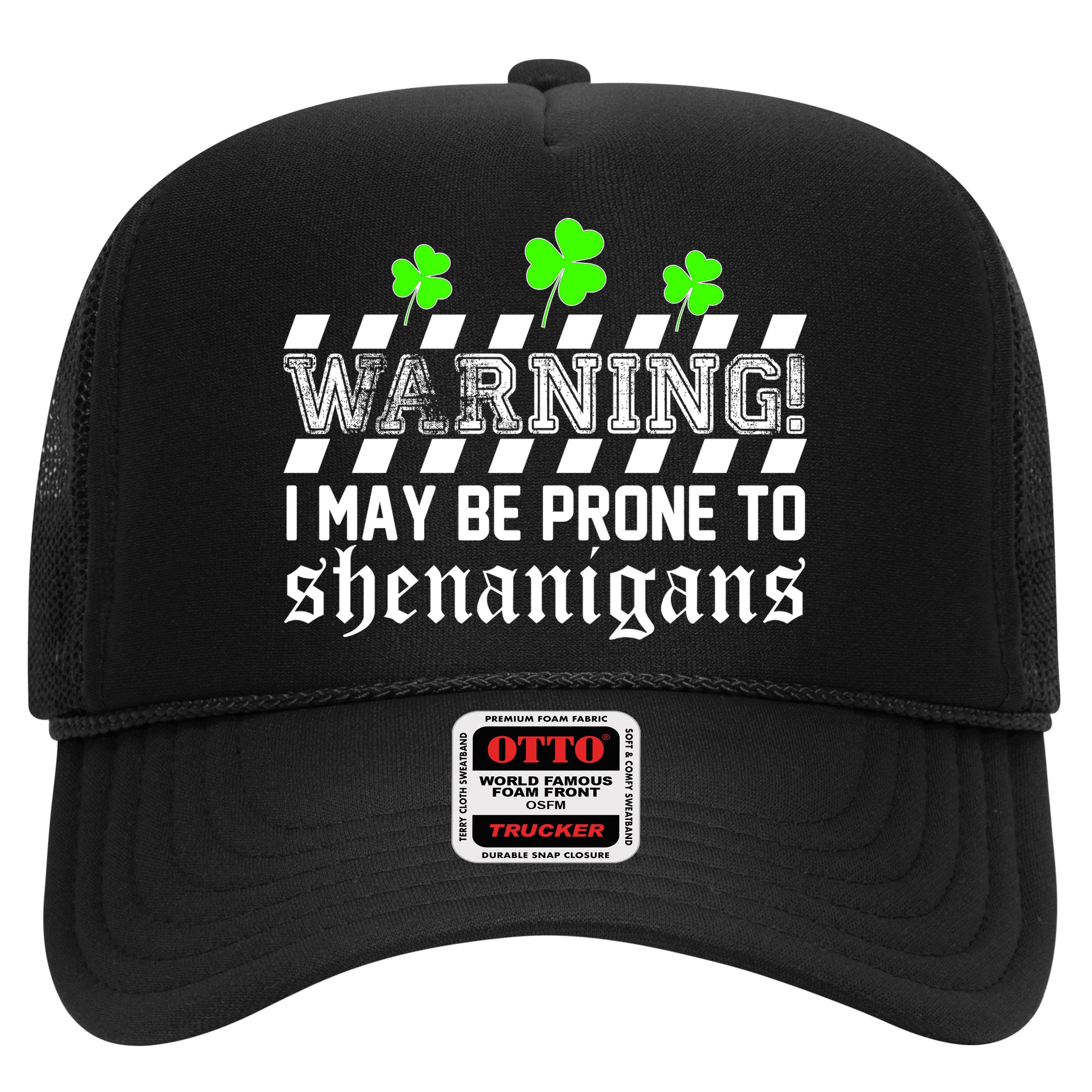 Warning I May be Prone to Shenanigans Hat