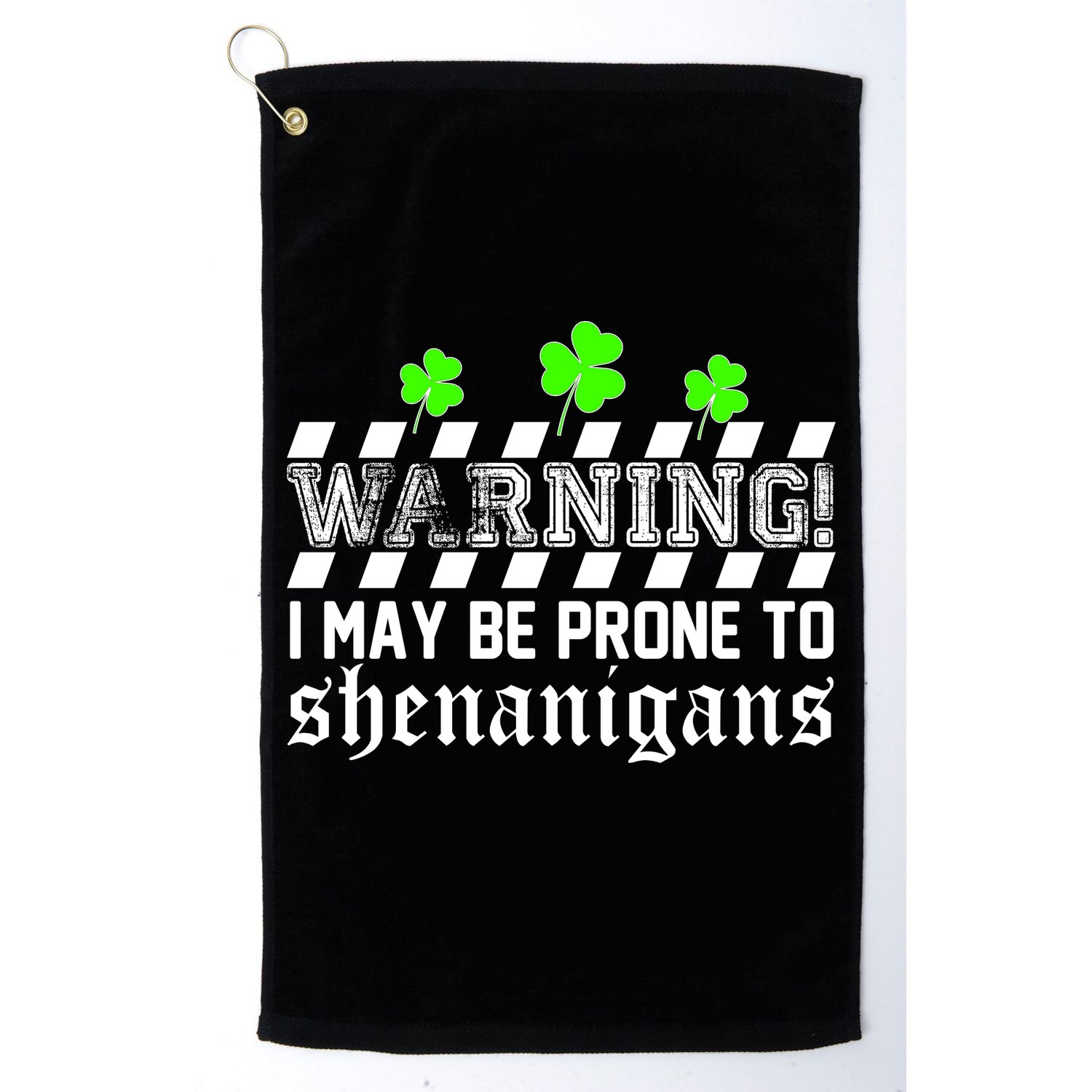 Warning I May be Prone to Shenanigans Golf Towel