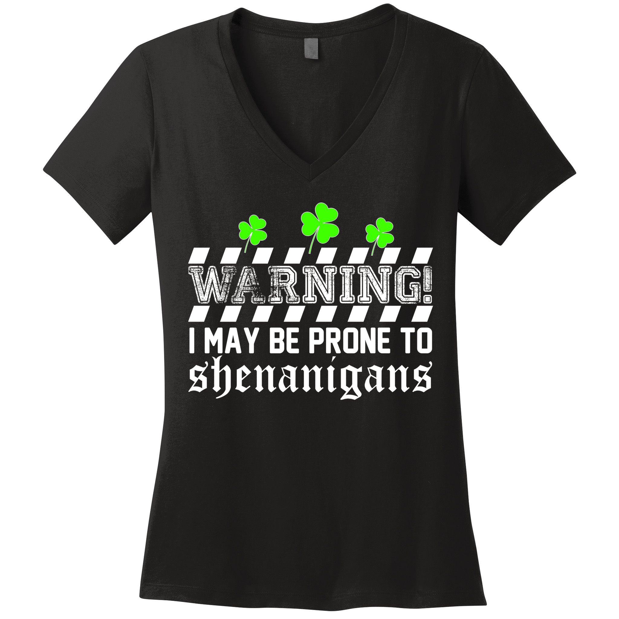 Warning I May be Prone to Shenanigans Women's V-Neck T-Shirt