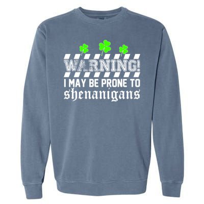 Warning I May be Prone to Shenanigans Garment-Dyed Sweatshirt